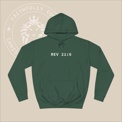 Green hoodie with white "Alpha Omega" back print with verse Rev 23:6 reference.