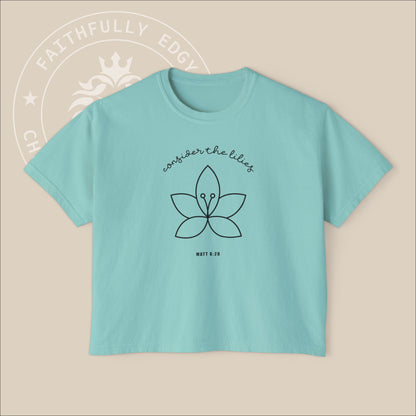 Women's "Consider the lilies" Boxy Tee