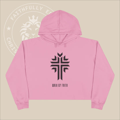 Faith-Inspired "Walk by Faith" Women's Crop Hoodie inspired by 2 Corinthians 5:7 with Cross