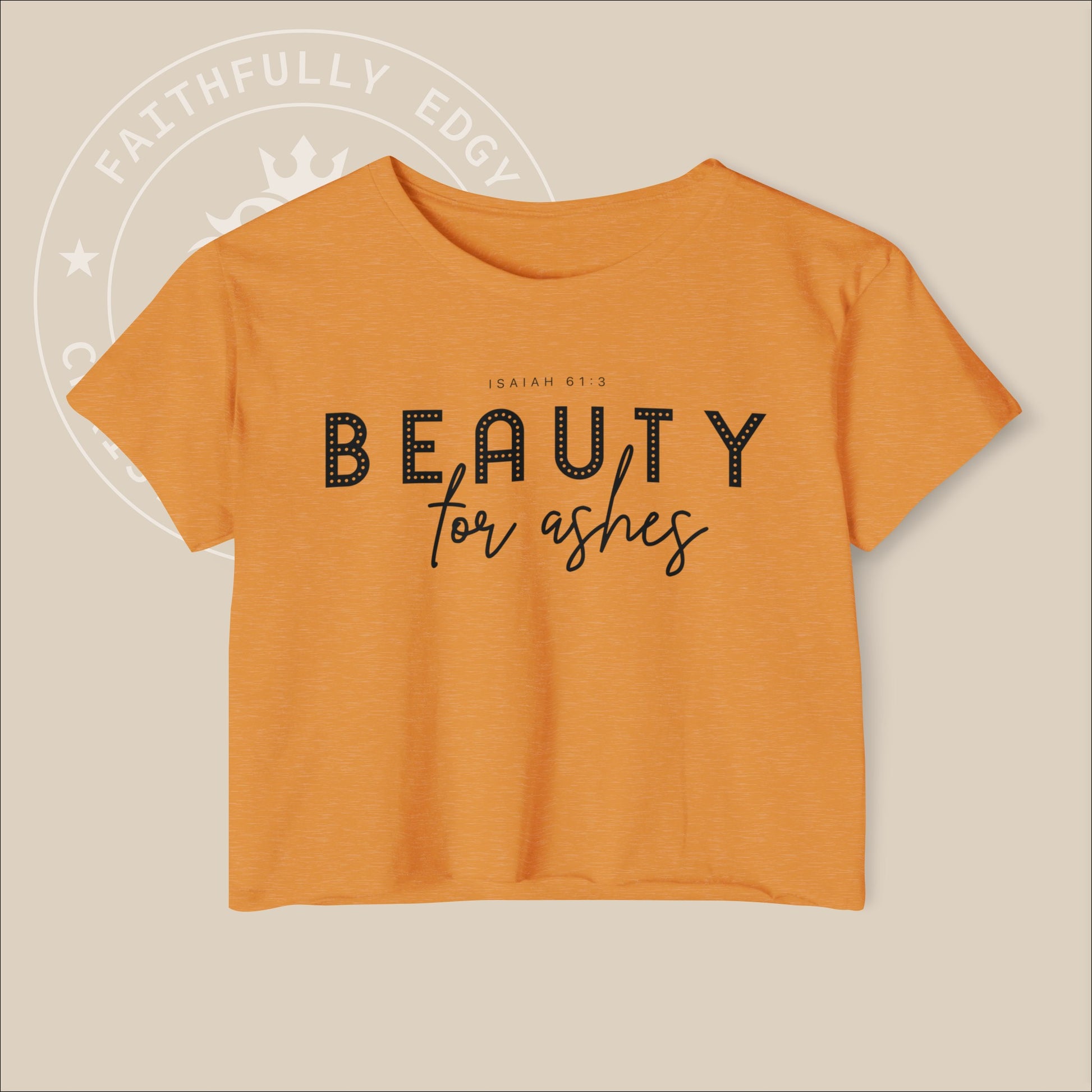 Women's "Beauty for Ashes" Festival Crop Top with Isaiah 61:3 reference.