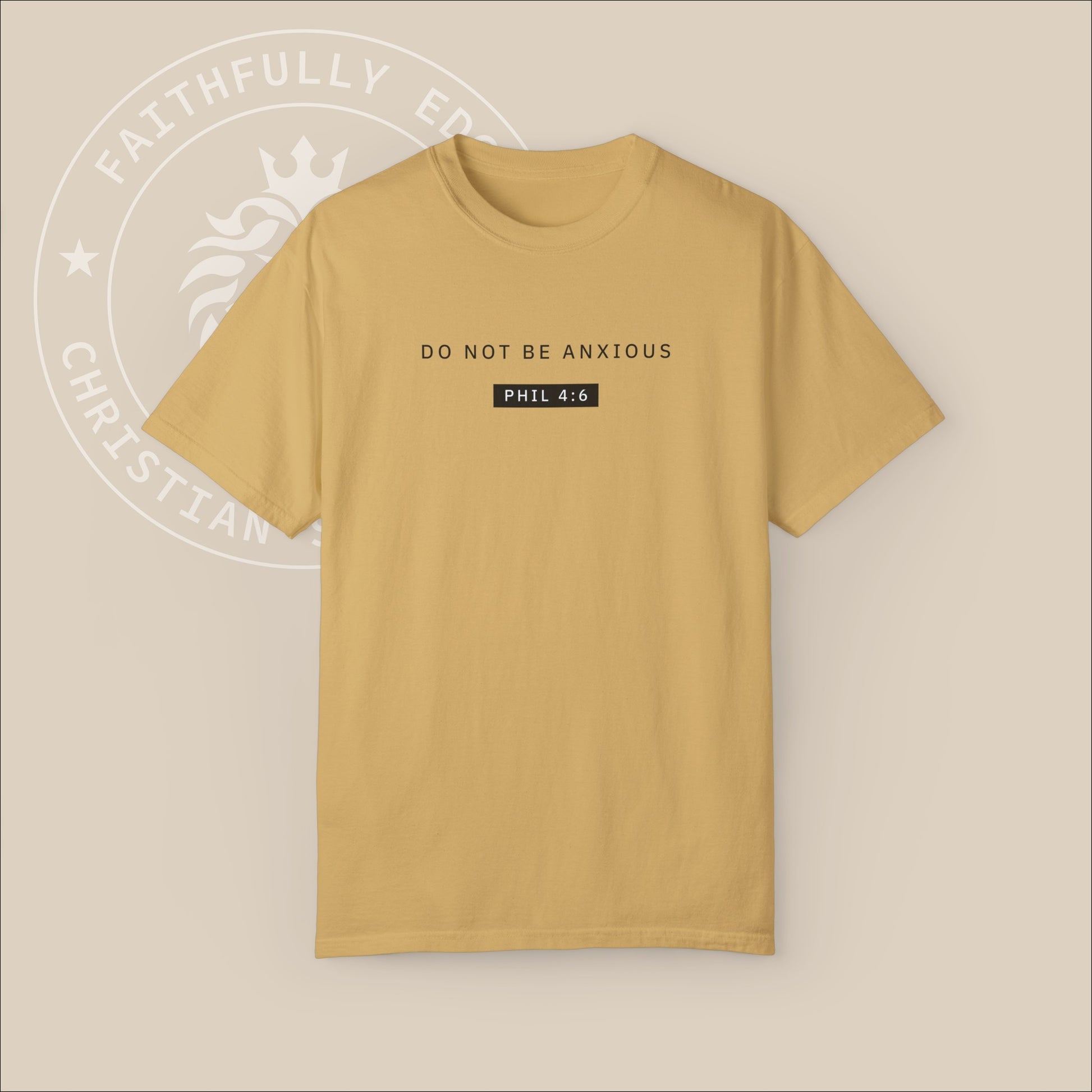 Unisex "Do not be anxious" T-shirt with Philippians 4:6 print.