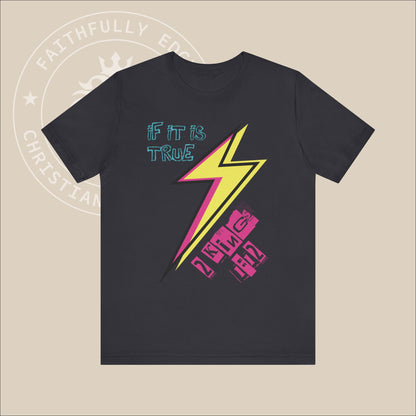 Christian 90's colored "Lightning Bolt" Unisex Tee, Inspired by God's Power and Authority in Elijah's 2 Kings 1:12 Story. Christian Apparel