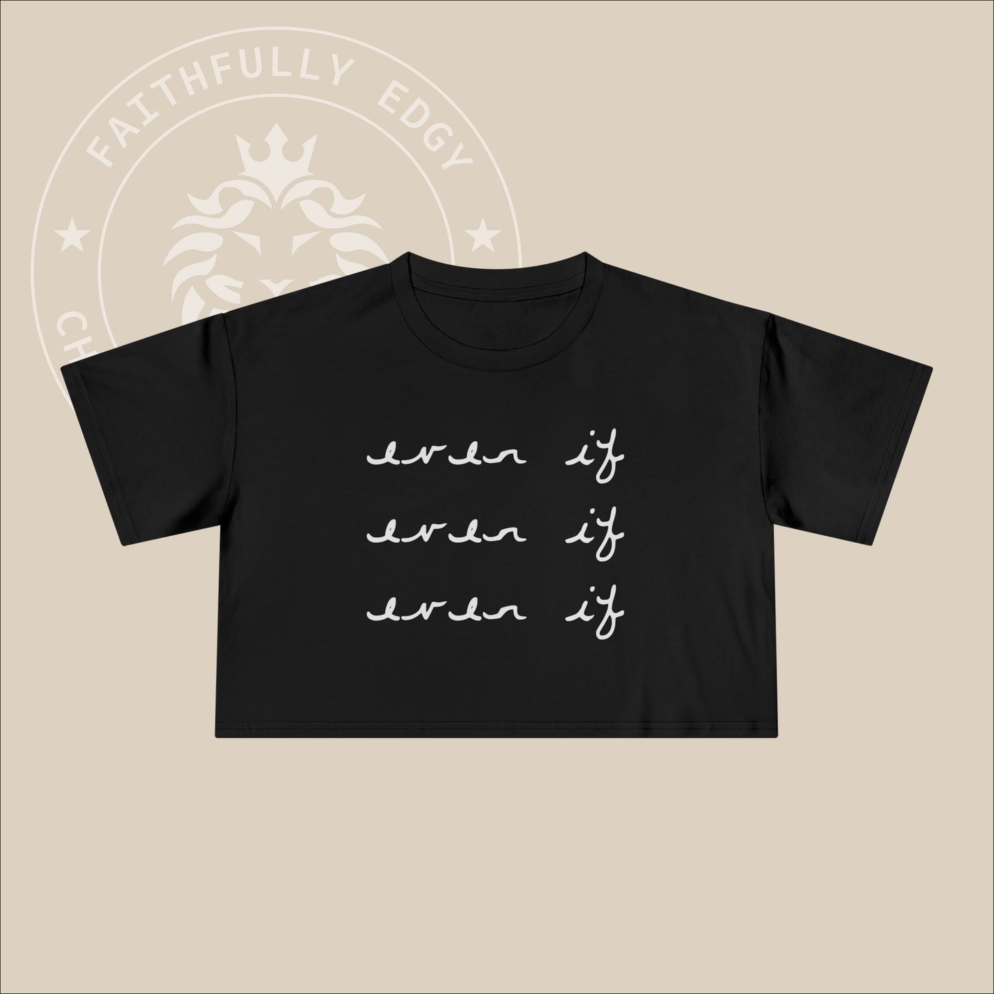 Women's "Even If" Crop Tee with Daniel 3:17-18 print, a continuous reminder to demonstrate our faith regardless of our circumstances.