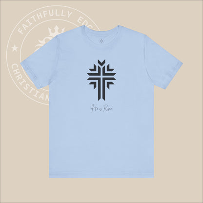 Unisex "He is Risen" Tee with Radiating Cross