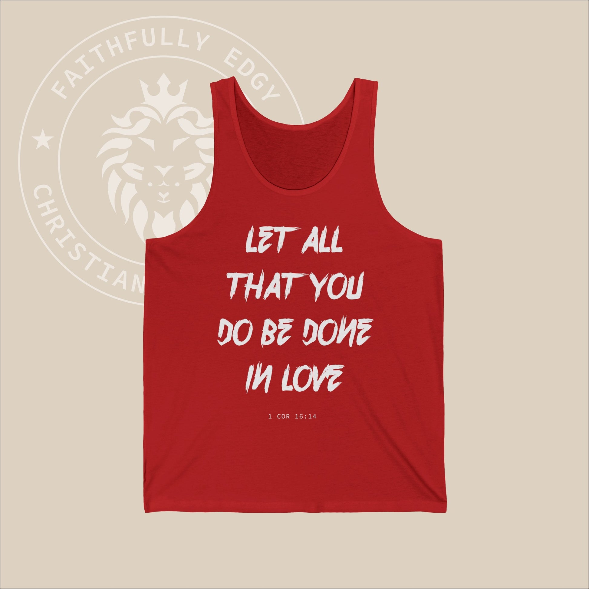 Red unisex tank top with white "Let all that you do be done in love" print. 