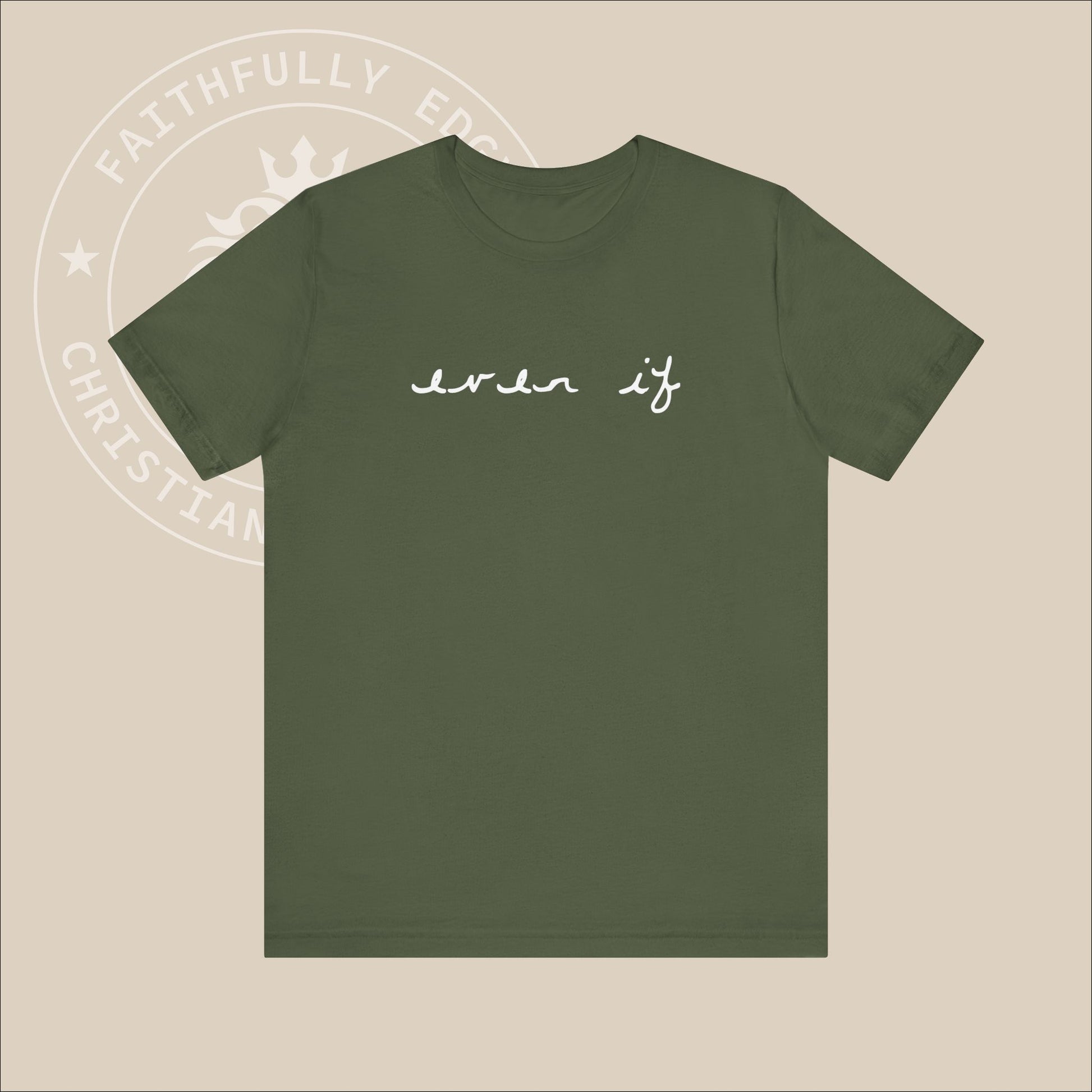 Unisex "Even If" Christian T-shirt inspired by Daniel 3:17-18, reminding us to stand firm our faith regardless of our circumstances.