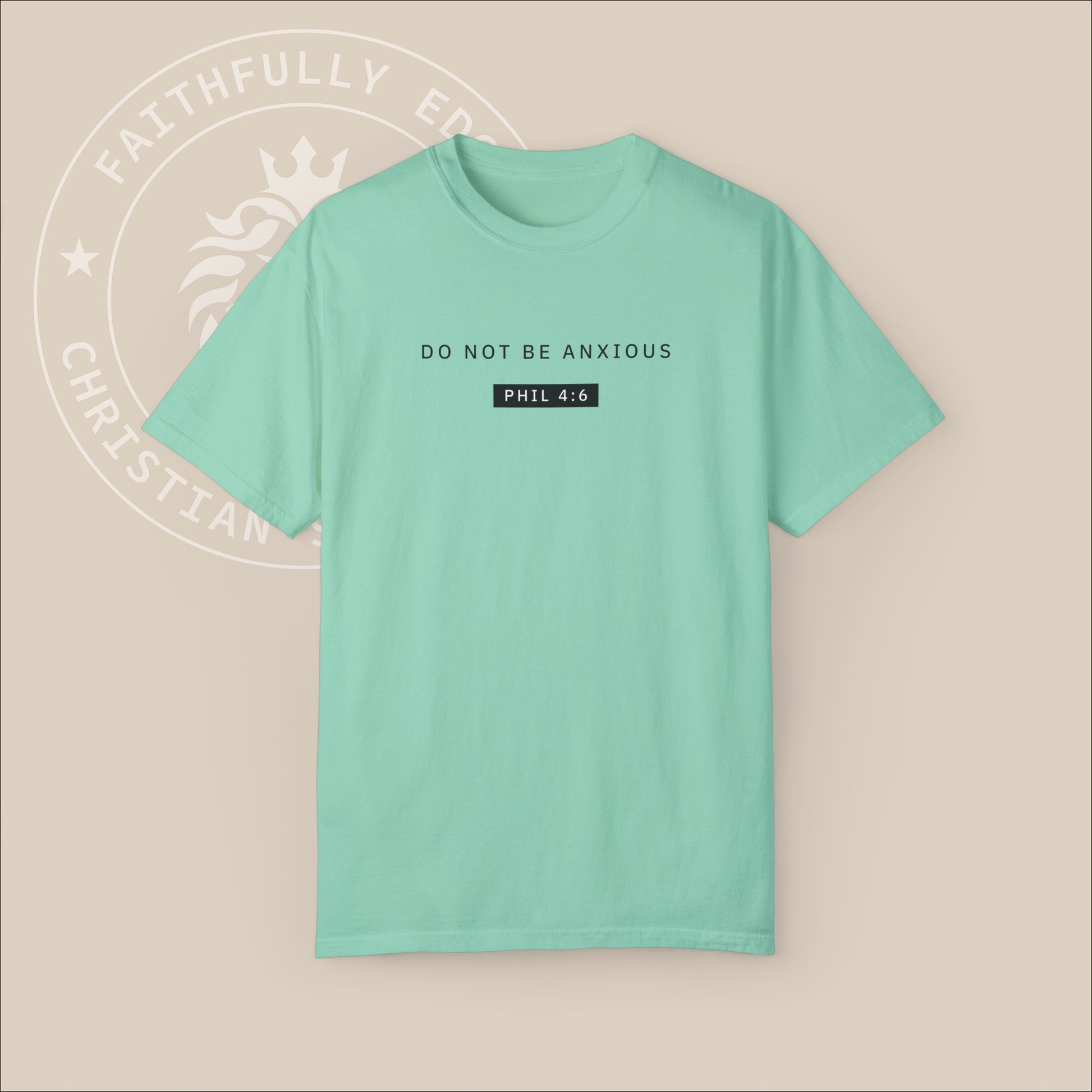 Unisex "Do not be anxious" T-shirt with Philippians 4:6 print,