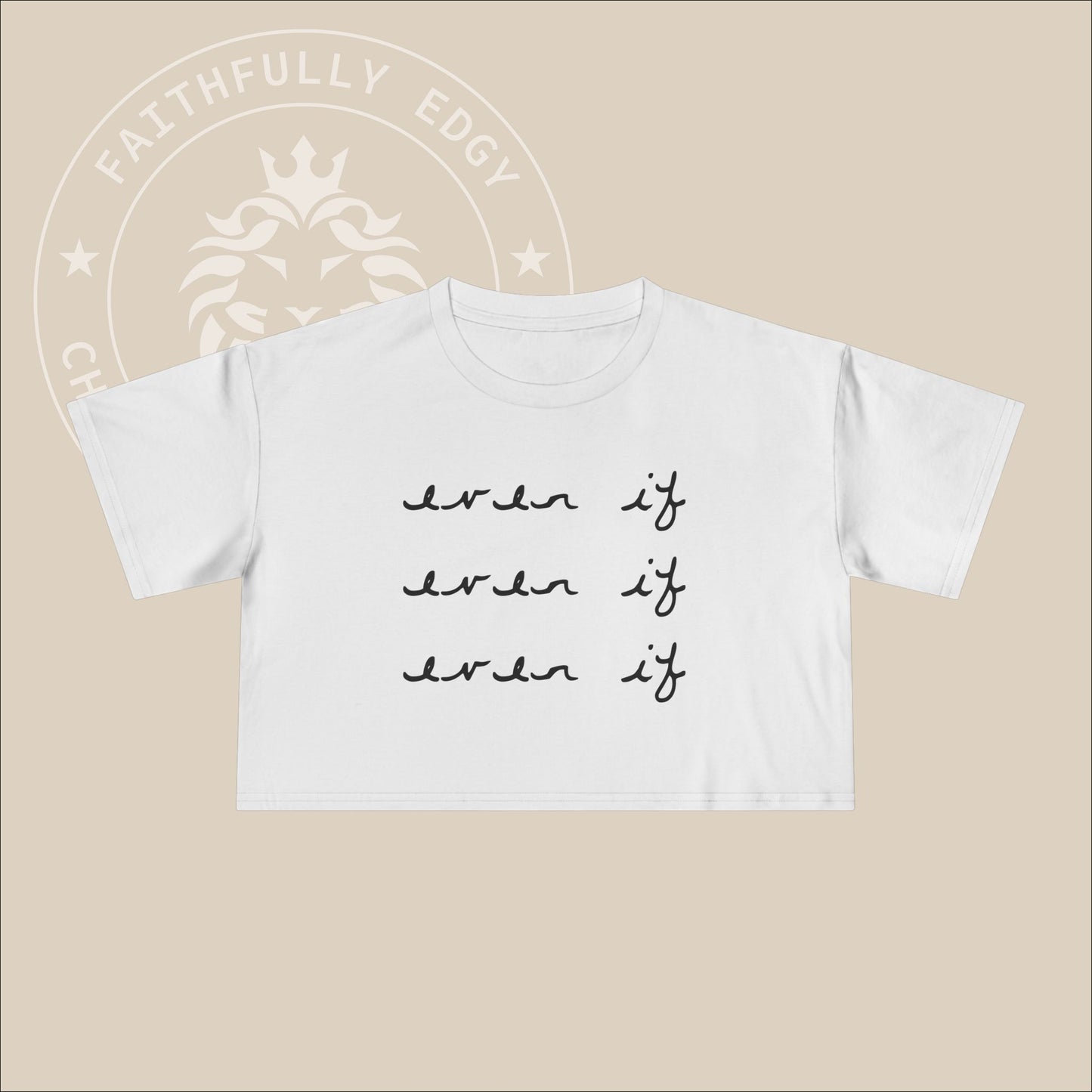 Women's "Even If" Crop Tee with Daniel 3:17-18 print, a continuous reminder to demonstrate our faith regardless of our circumstances.