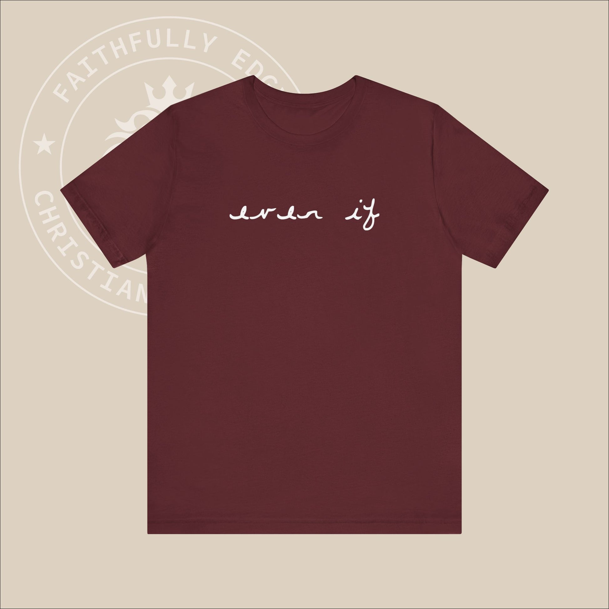 Unisex "Even If" Christian T-shirt inspired by Daniel 3:17-18, reminding us to stand firm our faith regardless of our circumstances.