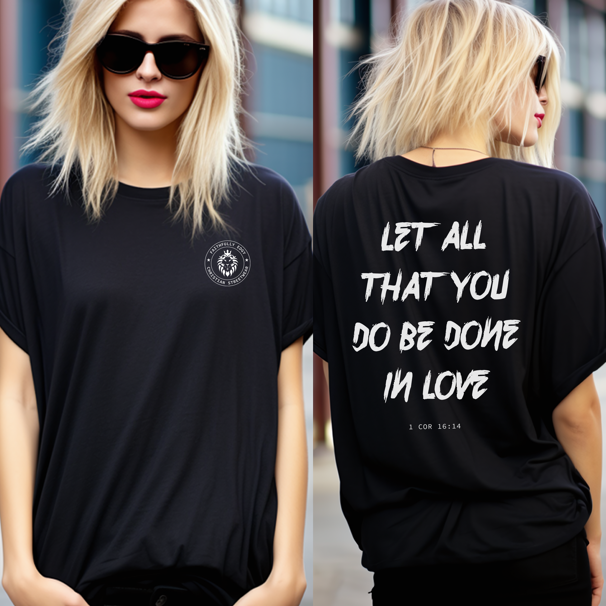 Black unisex t-shirt with white "Let all that you do be done in love" back print. 