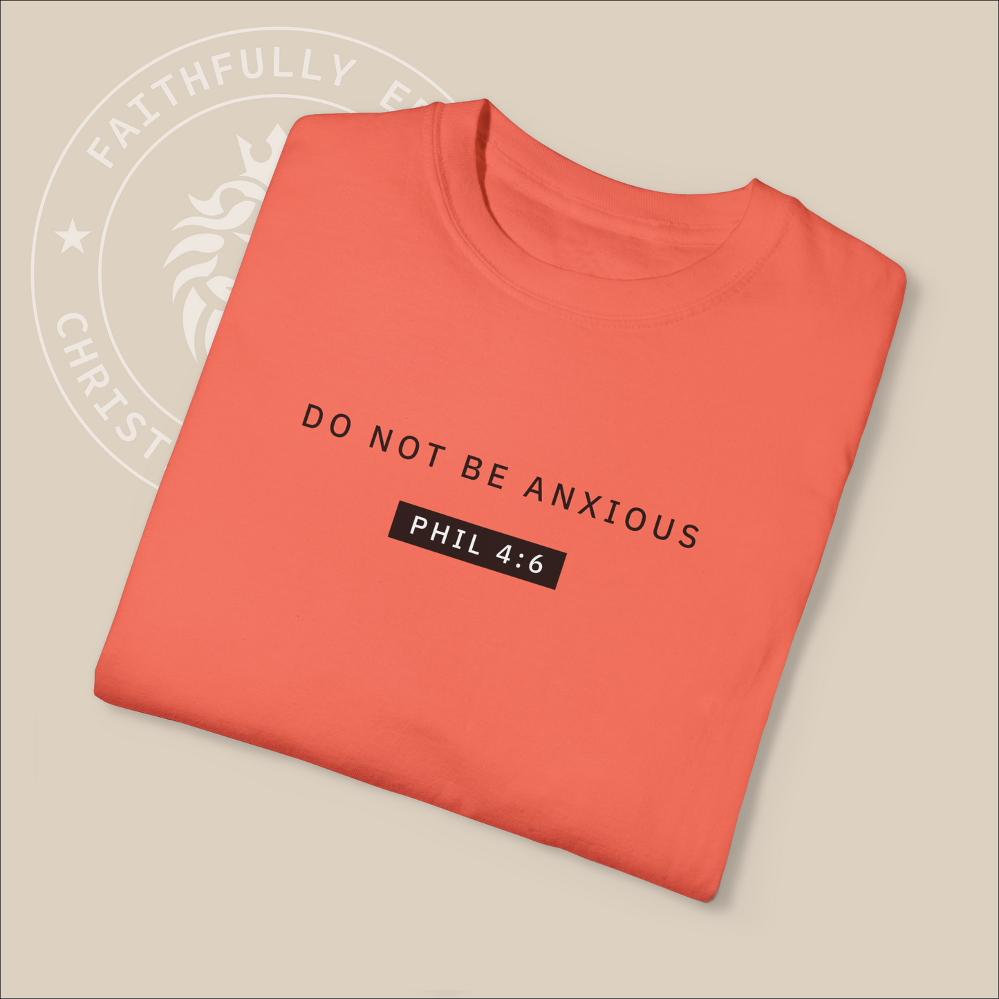 Unisex "Do not be anxious" T-shirt with Philippians 4:6 print,