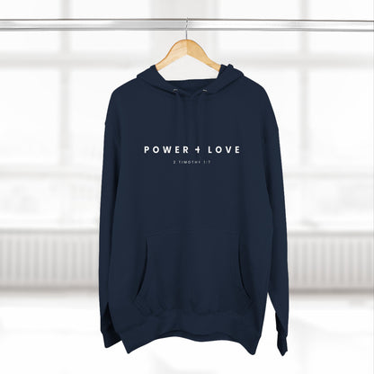 Unisex "Power + Love" hoodie with  2 Tim. 1:7 print