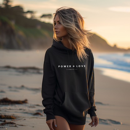 Unisex "Power + Love" hoodie with  2 Tim. 1:7 print