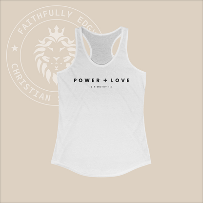 Women's "Power + Love" tank with 2 Tim. 1:7 print, reminding us God gives us power, love, and a sound mind, not a spirit of fear.