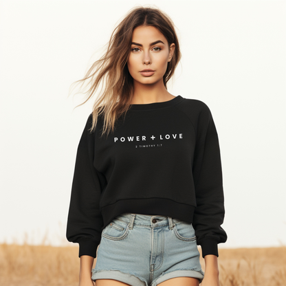 Women's "Power + Love" Cropped Sweater, 2 Tim 1:7, God has not given us the spirit of fear; but of power, and of love, and of a sound mind.