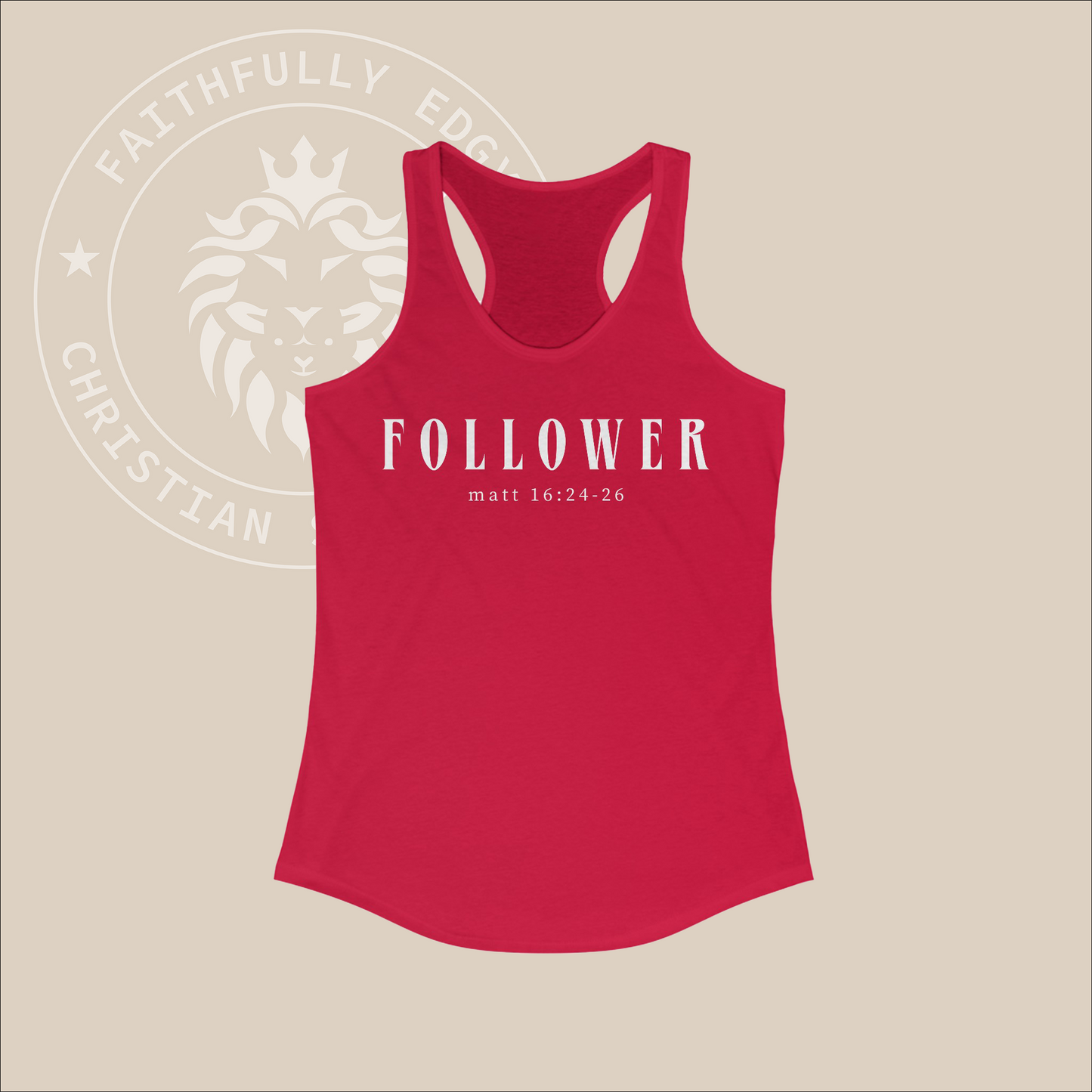 Women's "Follower" tank top with Matt 16:24-26 print